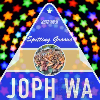 Spitting Groove by Joph Wa