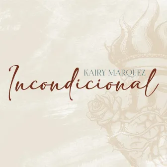 Incondicional by Kairy Marquez