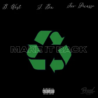 Make It Back by B. West