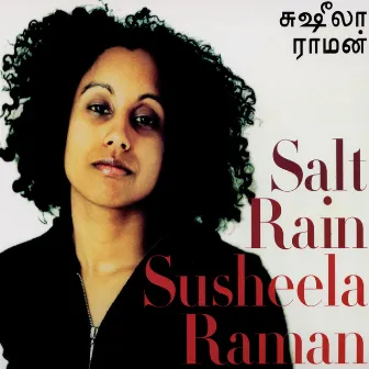 Salt Rain by Susheela Raman