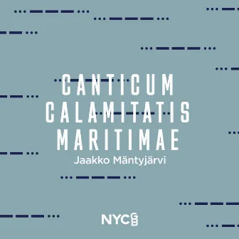 Mäntyjärvi: Canticum Calamitatis Maritimae by National Youth Choir Of Great Britain