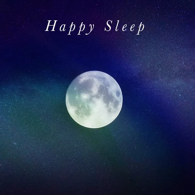 Happy Sleep