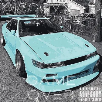 GAME OVER by DI$COVXRED SXRF