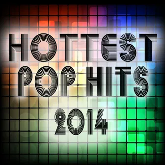 Hottest Pop Hits 2014 by Tonia