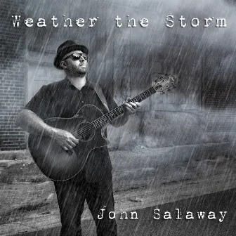 Weather the Storm by John Salaway