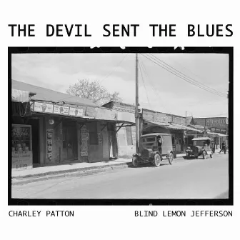 The Devil Sent the Blues by Charley Patton