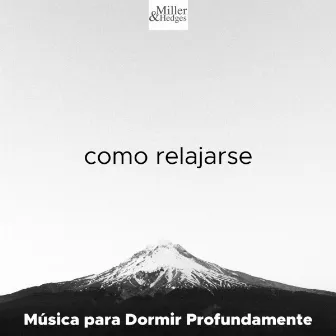 Como Relajarse - Musica para Dormir Profundamente by This Fall