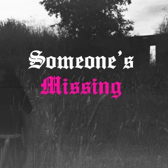 Someone's Missing by Komarovo