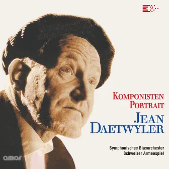 Jean Daetwyler (Komponistenportrait) by Symphonisches Blasorchester Schweizer Armeespiel