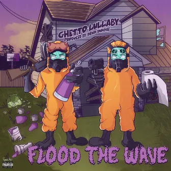 Ghetto Lullaby by Flood the Wave