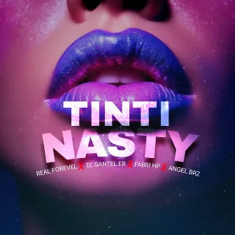 Tinti Nasty by Real Forevel