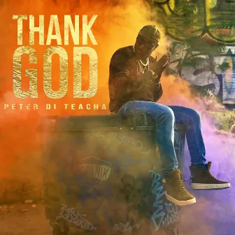 Thank God by Peter Di Teacha