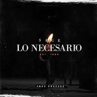 Lo Necesario by Dirty Sage