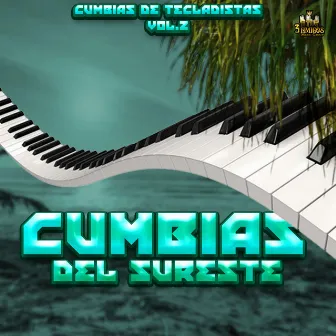 Cumbias De Tecladistas Vol. 2 by Cumbias Del Sureste