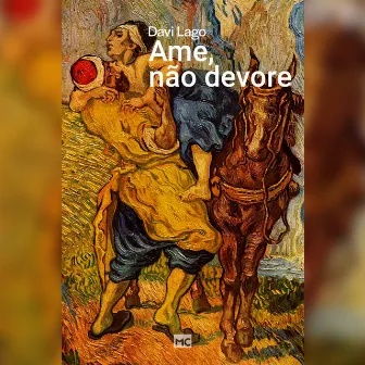 Ame, não devore by Davi Lago