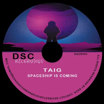 Spaceship Is Coming by Taig