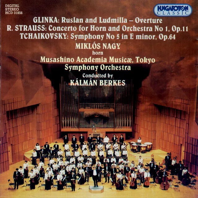 Glinka: Ruslan and Lyudmila / Strauss, R.: Horn Concerto No. 1 / Tchaikovsky: Symphony No. 5