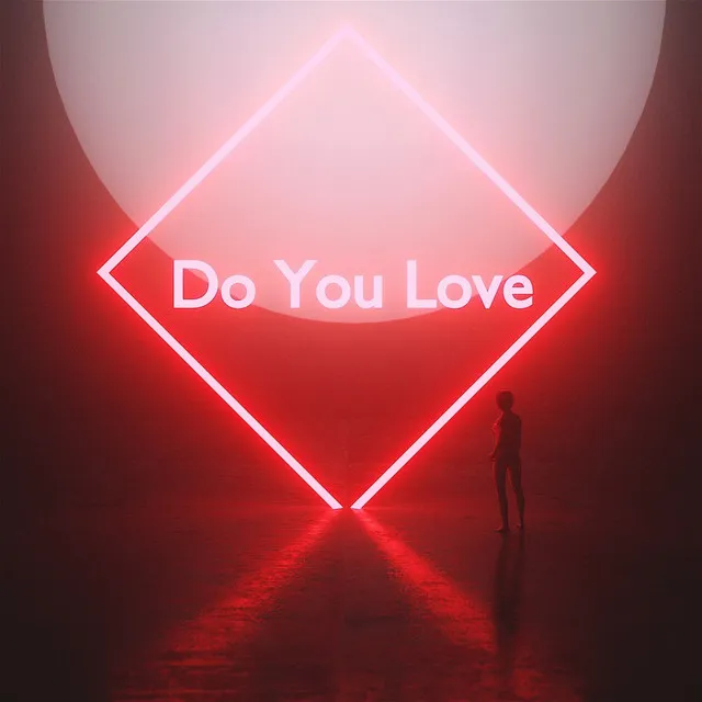 Do You Love