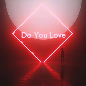 Do You Love by Anders Nilsson