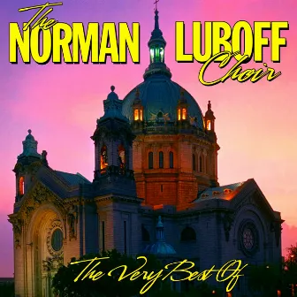 The Very Best Of by The Norman Luboff Choir