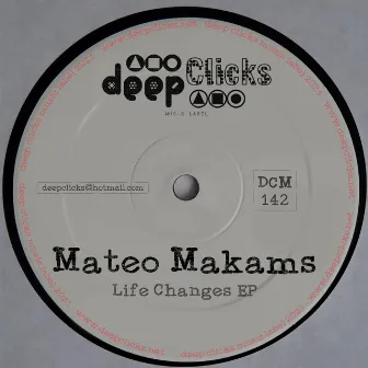 Life Changes by Mateo Makams