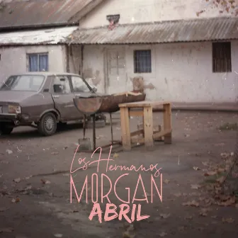 Abril by Los Hermanos Morgan