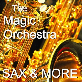 Instrumental Highlights - Saxophon & More by The Magic Orchestra