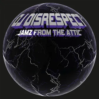 Jamz from the Attic by DJ Disrespect