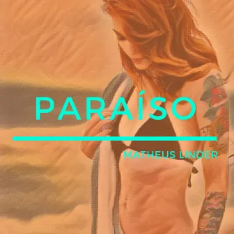 Paraíso by Matheus Linder