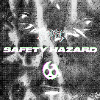 SAFETY HAZARD by BIG PROBLEM MAC