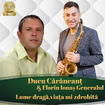 Lume Draga Viata Mi Zdobita by Ducu Caraneant