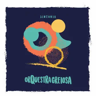 Sintonia by Orquestra Greiosa