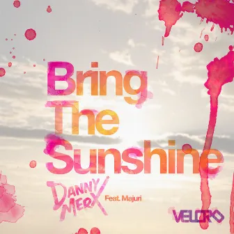 Bring the Sunshine by Danny Merx