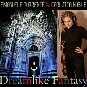 Dreamlike Fantasy for Violin Solo. by Emanuele Torrente