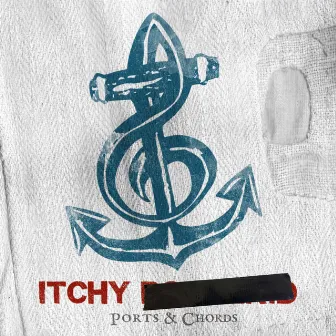 Ports & Chords (Deluxe Edition) by ITCHY