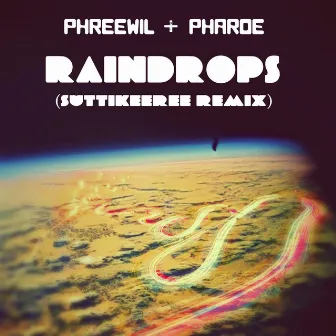 Raindrops (Suttikeeree Remix) by Phreewil + Pharoe