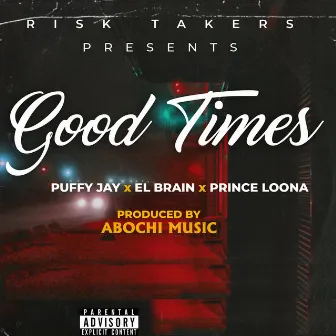 Good Times by Puffy Jay