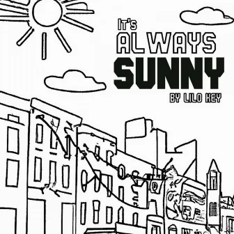 It's Always Sunny by Lilo Key