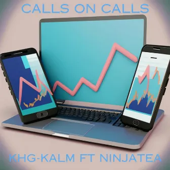 Calls on Calls by KHG KALM