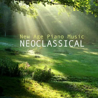 Neoclassical New Age Piano Music by Neoclassical New Age Movement