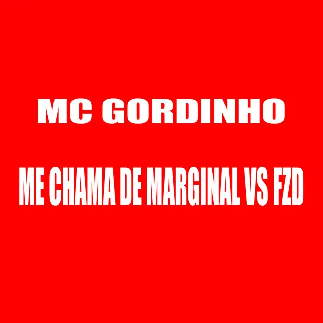 Me Chama de Marginal Vs Fzd