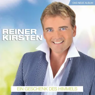 Ein Geschenk des Himmels by Reiner Kirsten