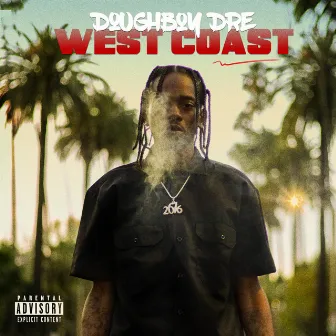 WEST COAST by Doughboy Dre