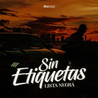 Sin Etiquetas by Lista Negra