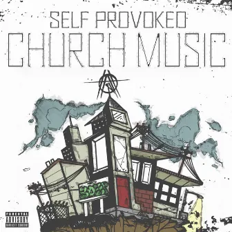 Church Music by Self Provoked