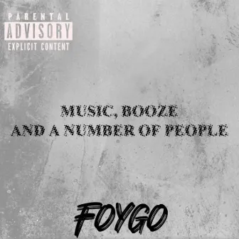 music, booze and a number of people by Foygo