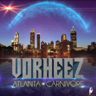 Atlanta / Carnivore by Vorheez