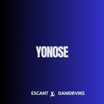 YONOSE by Escant