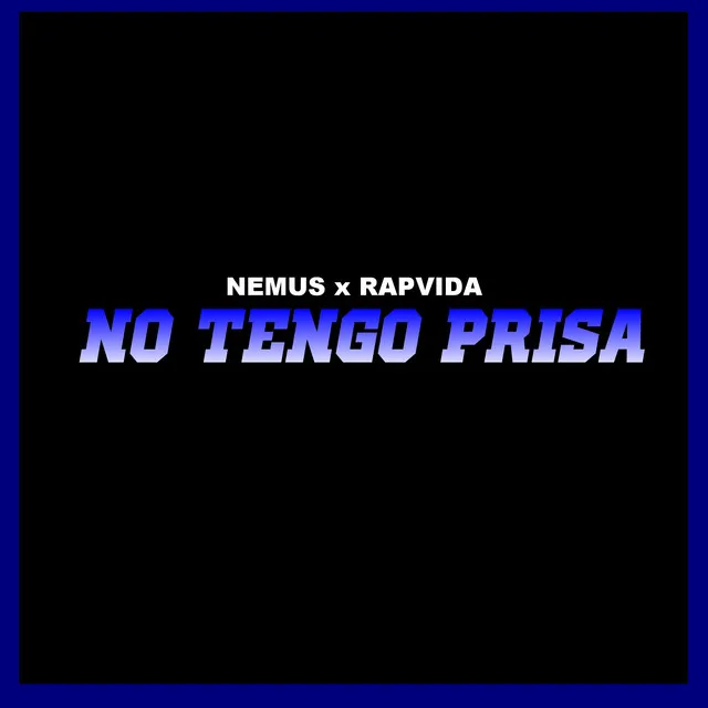 No Tengo Prisa