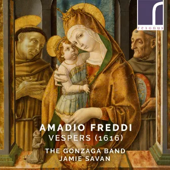 Amadio Freddi: Vespers (1616) by Jamie Savan